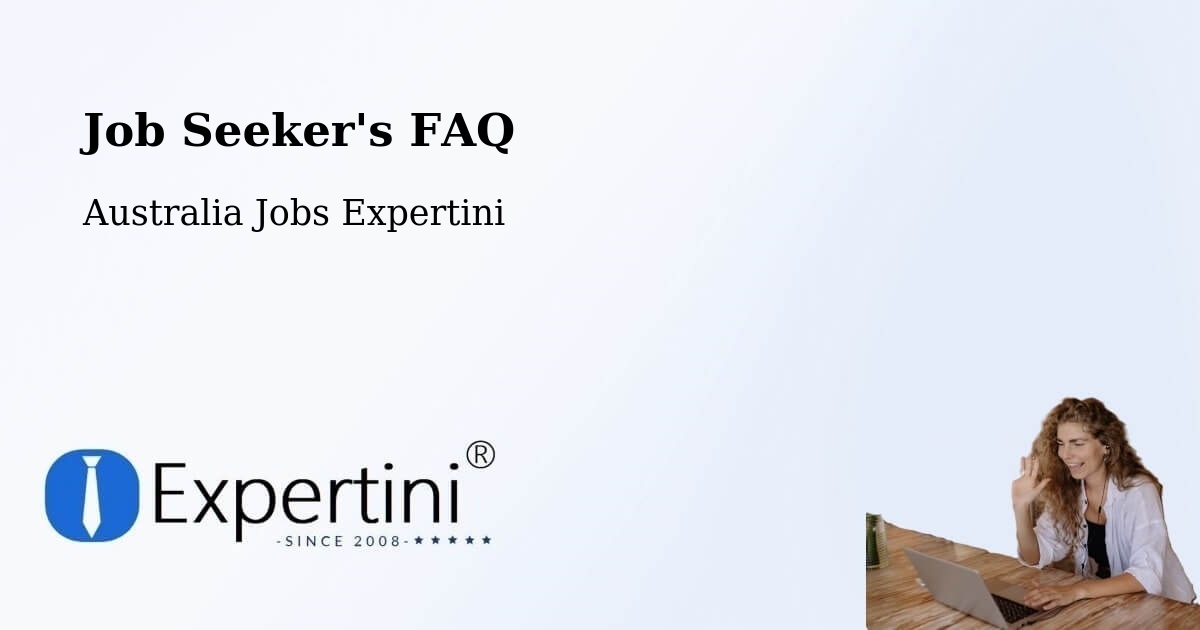 Job Seeker FAQ – Kiara - Australia Jobs Expertini